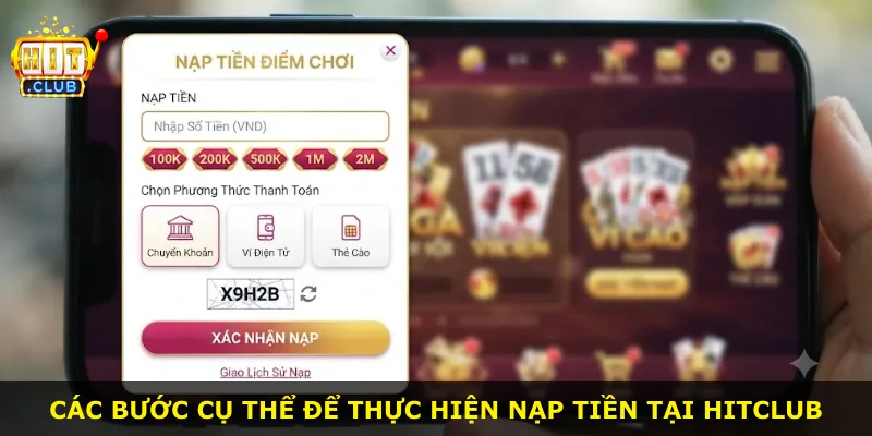 Các bước cụ thể để thực hiện nạp tiền tại Hitclub