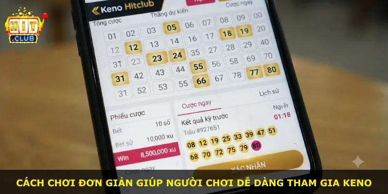 Cách chơi đơn giản giúp người chơi dễ dàng tham gia Keno