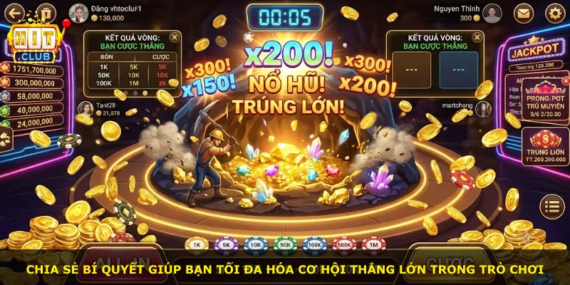Chia sẻ bí quyết giúp bạn tối đa hóa cơ hội thắng lớn trong trò chơi