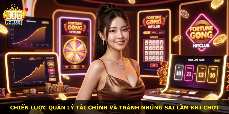 Chiến lược quản lý tài chính và tránh những sai lầm khi chơi