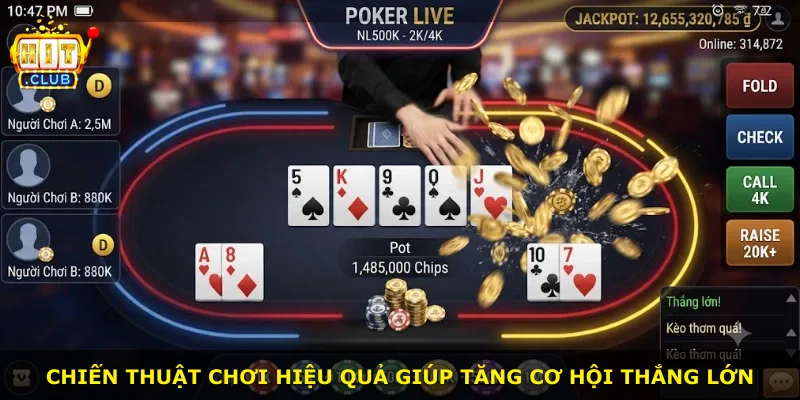 Chiến thuật chơi hiệu quả giúp tăng cơ hội thắng lớn