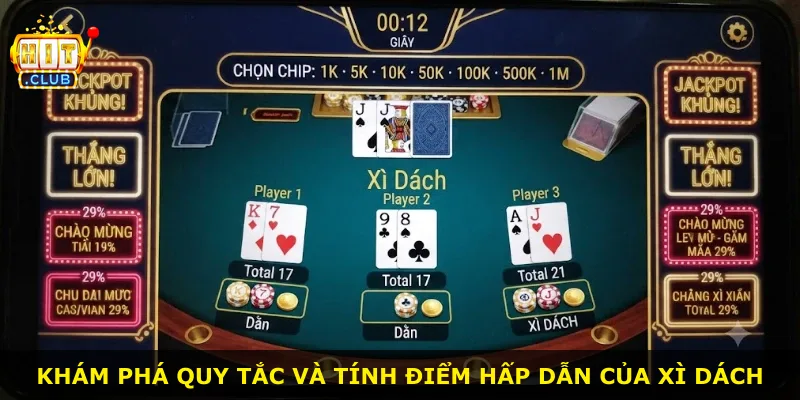 Khám phá quy tắc và tính điểm hấp dẫn của Xì Dách