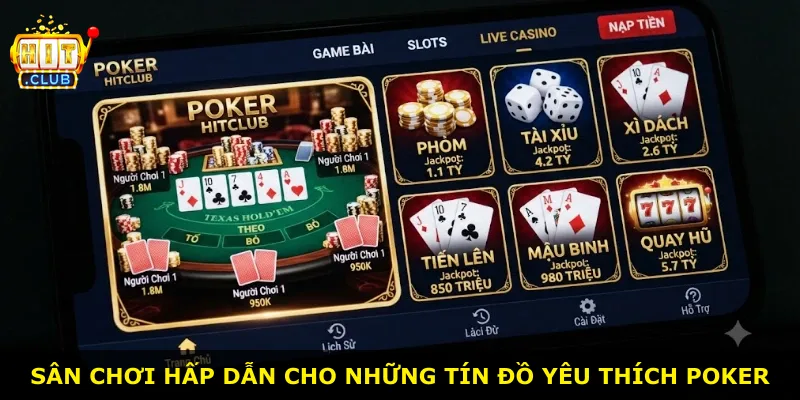 Sân chơi hấp dẫn cho những tín đồ yêu thích poker