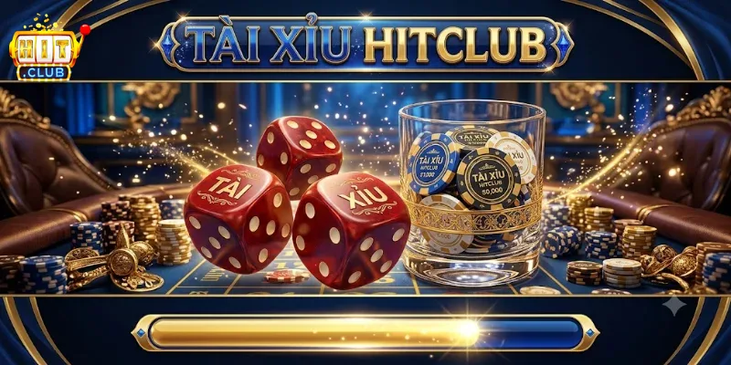 Tài Xỉu Hitclub Trải Nghiệm Cực Đã, Chơi Vui Nhận Thưởng Hấp Dẫn