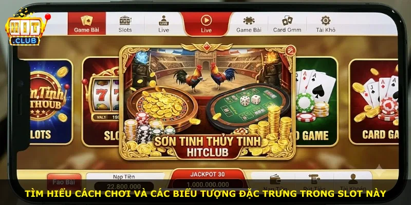 Tìm hiểu cách chơi và các biểu tượng đặc trưng trong slot này