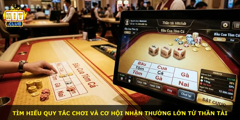Tìm hiểu quy tắc chơi và cơ hội nhận thưởng lớn từ Thần Tài