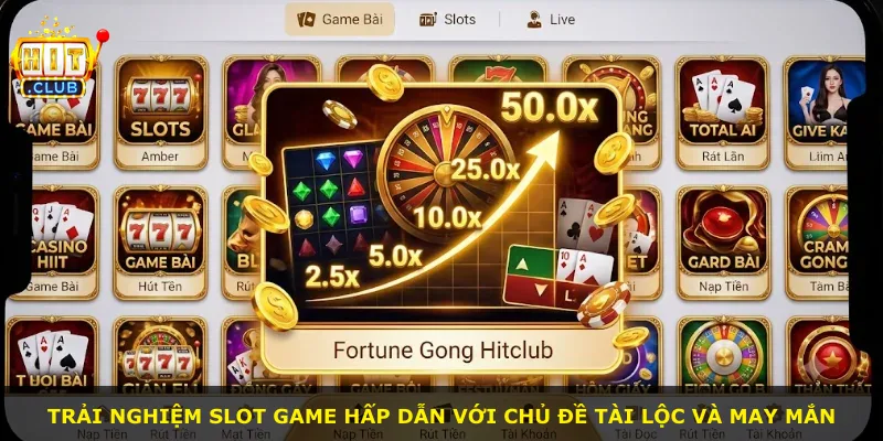 Trải nghiệm slot game hấp dẫn với chủ đề tài lộc và may mắn